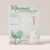 MACRAMÉ FOR THE MODERN HOME BY ISABELLA STRAMBIO