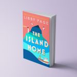 THE ISLAND HOME - LIBBY PAGE