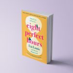EIGHT PERFECT HOURS - LIA LOUIS