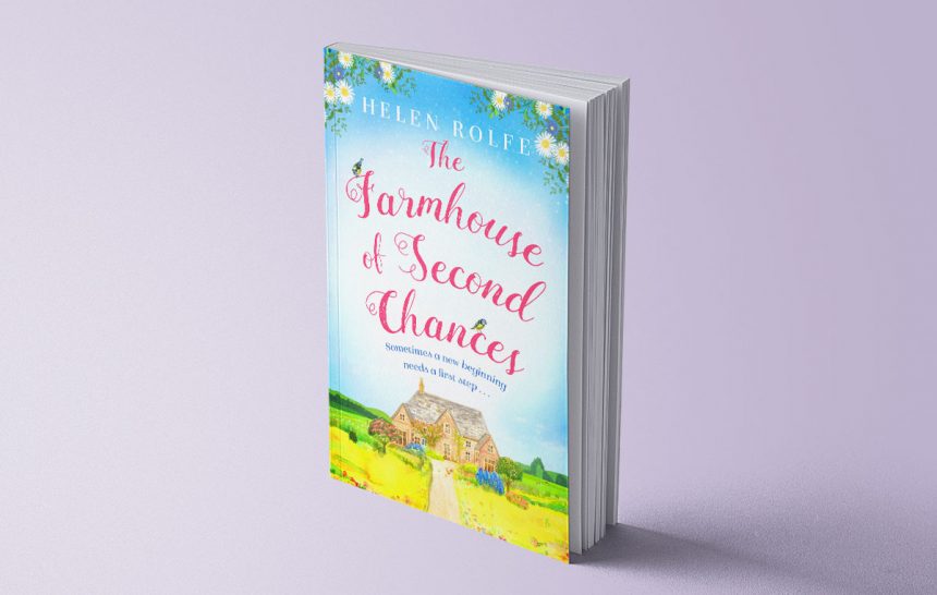 The Farmhouse of Second Chances - Helen Rolfe